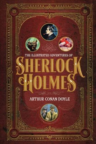 Book cover of Illustrated Adventures of Sherlock Holmes by Arthur Conan Doyle
