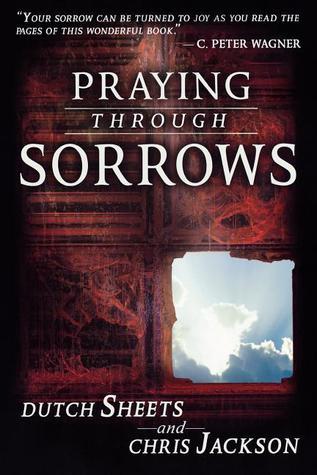 Book cover of Praying Through Sorrows by Chris Jackson