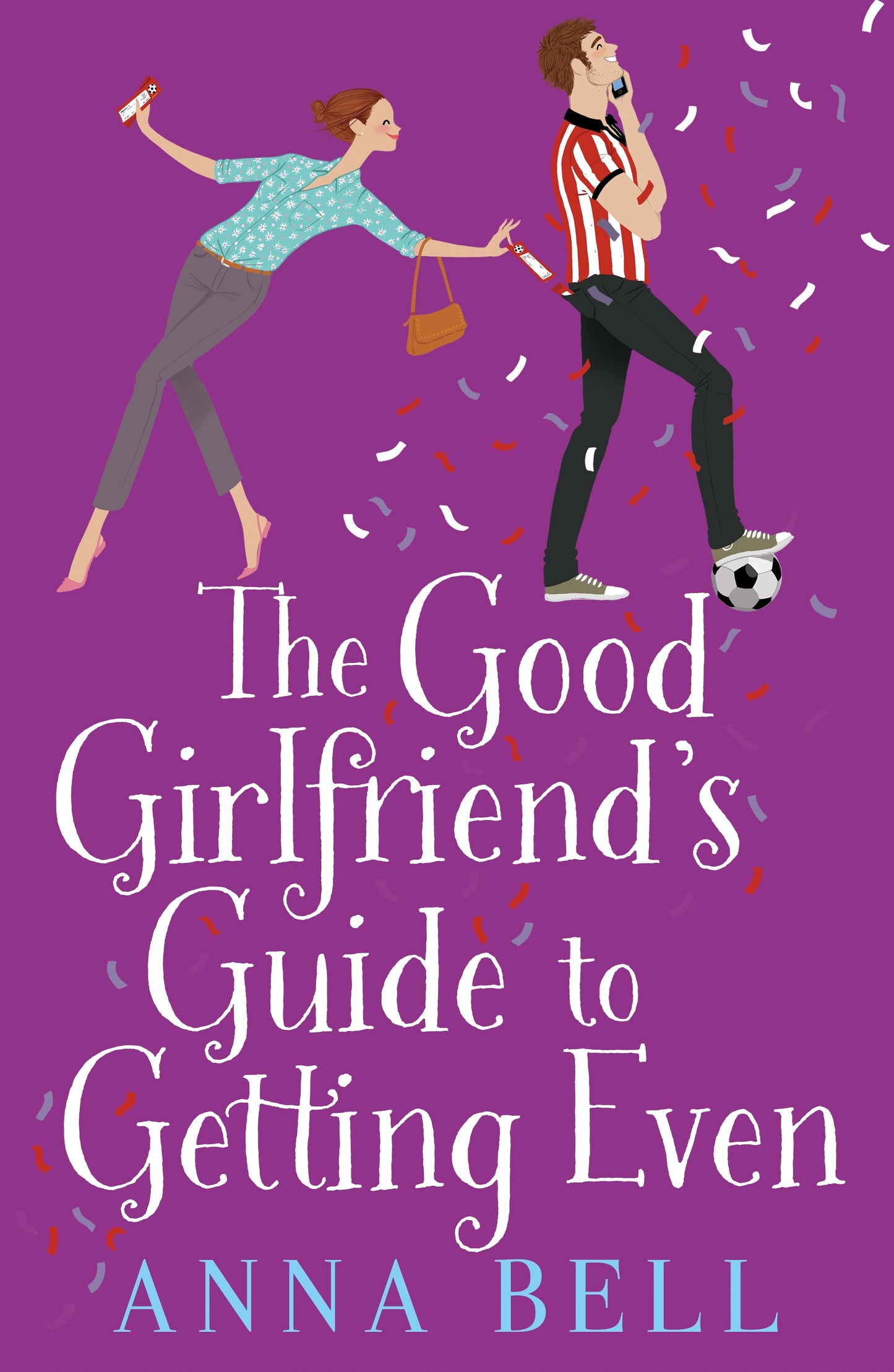 Book cover of The Good Girlfriend's Guide To Getting Even by Anna Bell