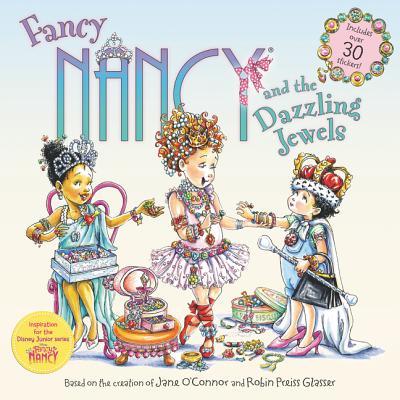 Book cover of Fancy Nancy And The Dazzling Jewels by Jane O'Connor