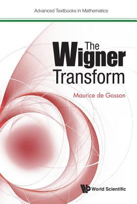 Book cover of Wigner Transform, The by Maurice De Gosson
