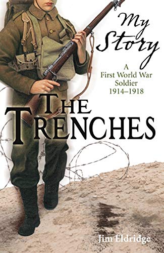 Book cover of My Story: The Trenches by Jim Eldridge