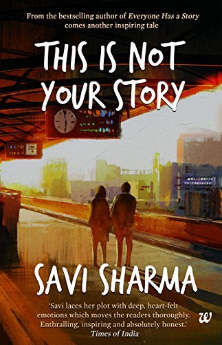 Book cover of This Is Not Your Story by Savi Sharma