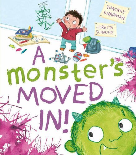 Book cover of A Monster's Moved In! by Timothy Knapman, Loretta Schauer (Illus.)