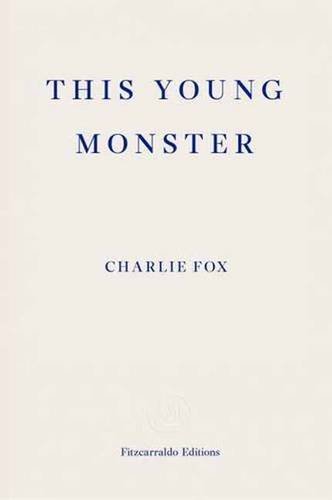 Book cover of This Young Monster by Charlie Fox