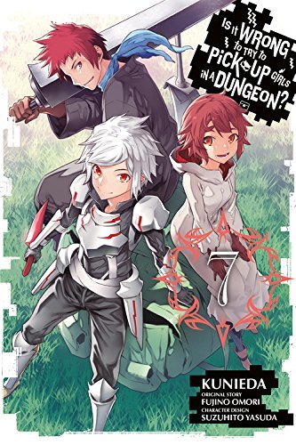 Book cover of Is It Wrong to Try to Pick Up Girls in a Dungeon? Manga, Vol. 7 by Kunieda (Artist), Fujino Omori (Original Story), Suzuhito Yasuda (Character Design)
