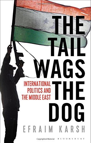 Book cover of The Tail Wags the Dog: International Politics and the Middle East by Efraim Karsh
