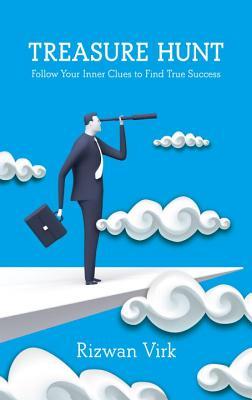 Book cover of Treasure Hunt: Follow Your Inner Clues To Find True Success by Rizwan Virk