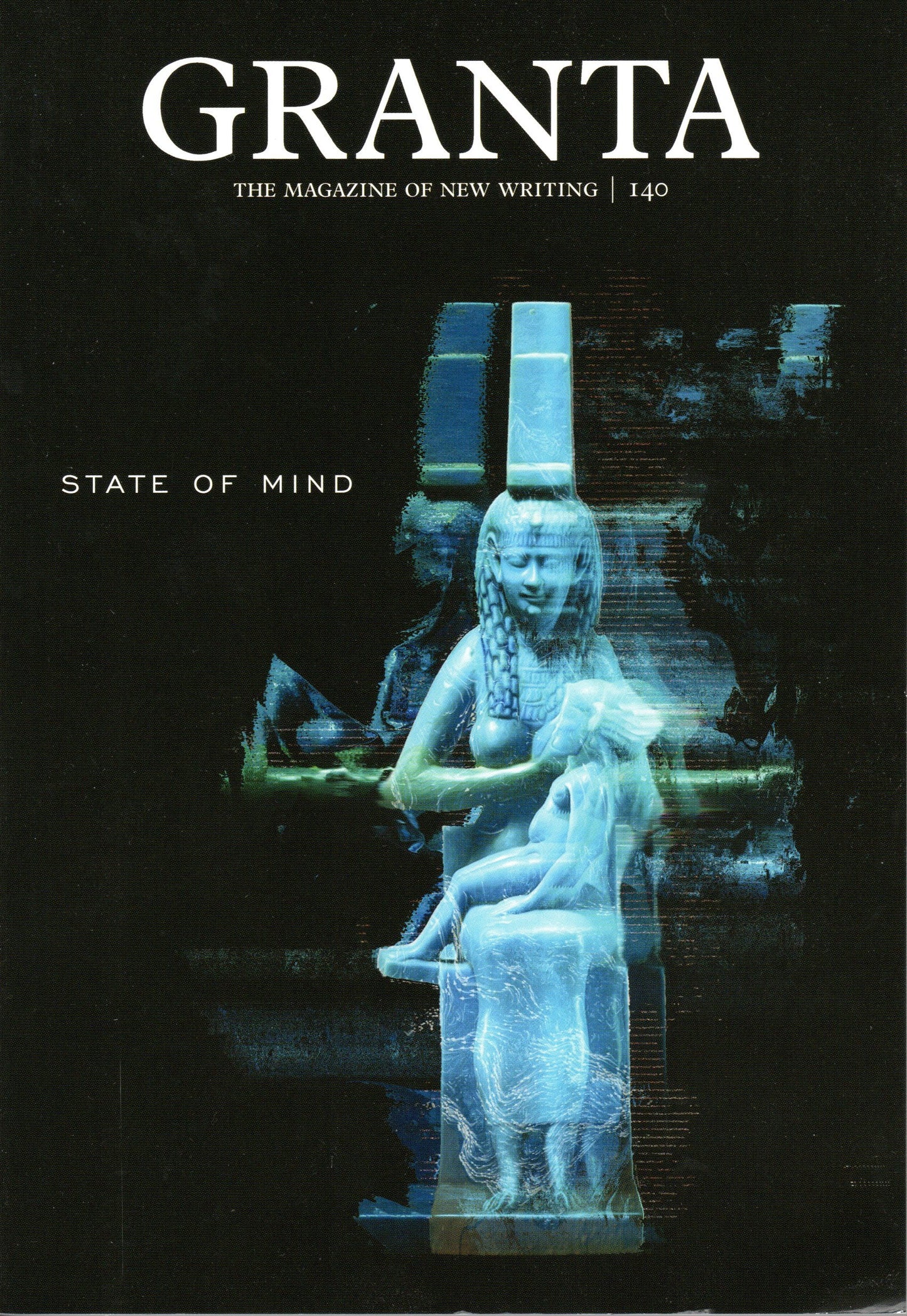 Book cover of Granta 140: State Of Mind by Sigrid Rausing (Ed.)