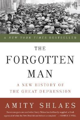 Book cover of The Forgotten Man: A New History Of The Great Depression by Amity Shlaes