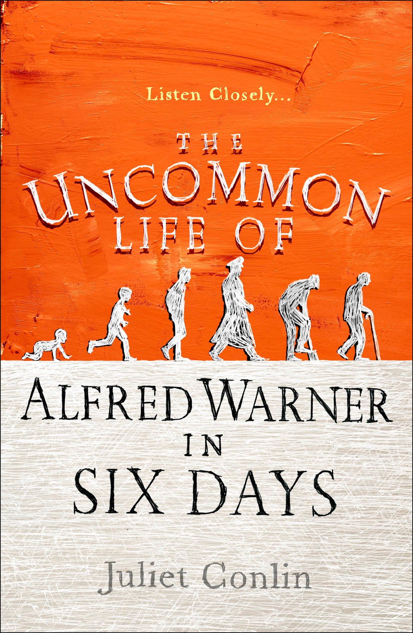 Book cover of The Uncommon Life of Alfred Warner in Six Days by Juliet Conlin