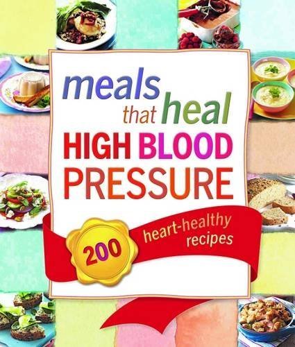 Book cover of Meals That Heal High Blood Pressure: 200 Heart-Healthy Recipes by Reader's Digest Association