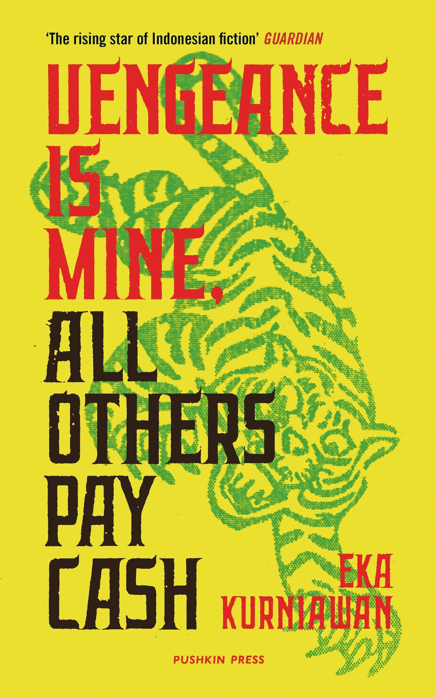 Book cover of Vengeance Is Mine, All Others Pay Cash by Eka Kurniawan, Annie Tucker (Trans.)