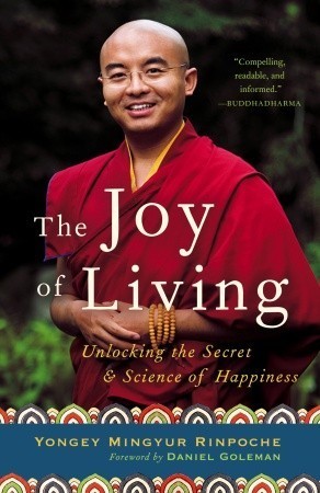 Book cover of The Joy Of Living: Unlocking The Secret And Science Of Happiness by Eric Swanson