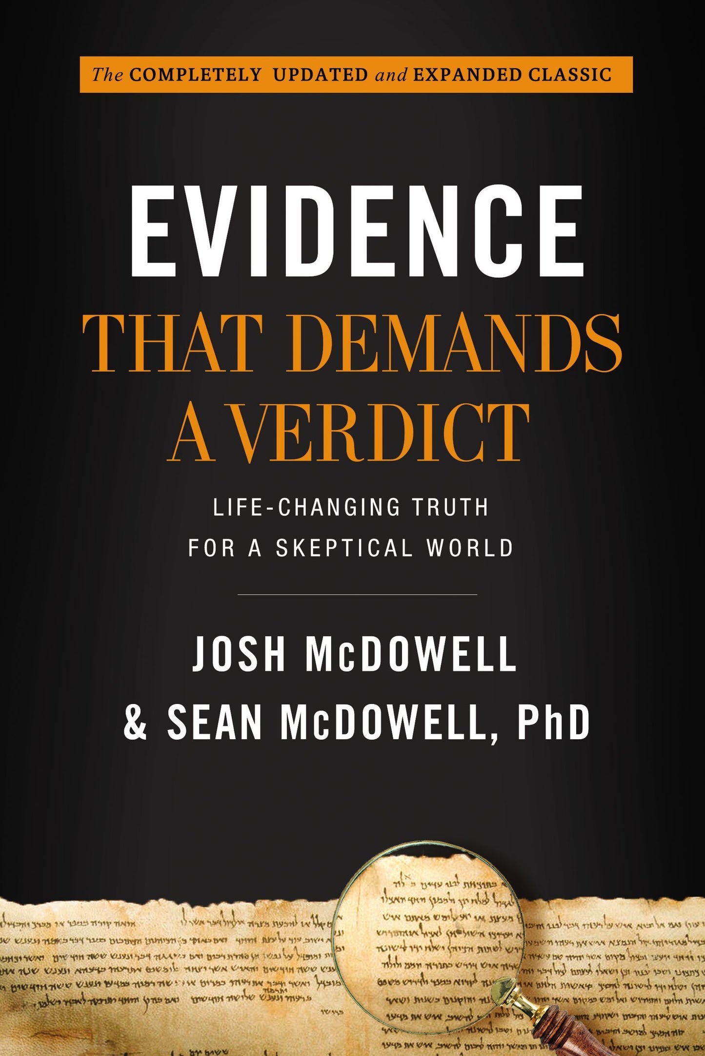 Book cover of Evidence That Demands a Verdict: Life-Changing Truth for a Skeptical World by Josh McDowell, Sean McDowell