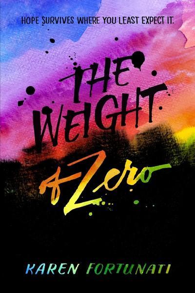Book cover of The Weight Of Zero by Karen Fortunati