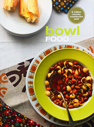 Book cover of Bowl Food : The New Comfort Food For People On The Move by Murdoch Books (Publisher), Kay Scarlett
