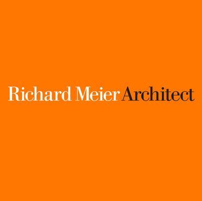 Book cover of Richard Meier: Architect, Volume 7 by Richard Meier, Tod Williams (Afterword), Kenneth Frampton (Introduction)