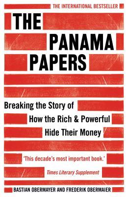 Book cover of The Panama Papers: Breaking the Story of How the Rich and Powerful Hide Their Money by Frederik Obermaier, Simon Pare (Trans.), Seiriol Dafydd (Trans.), Alice Paul (Trans.)