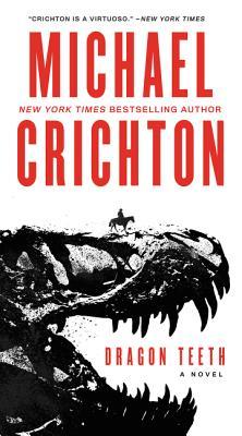 Book cover of Dragon Teeth by Michael Crichton