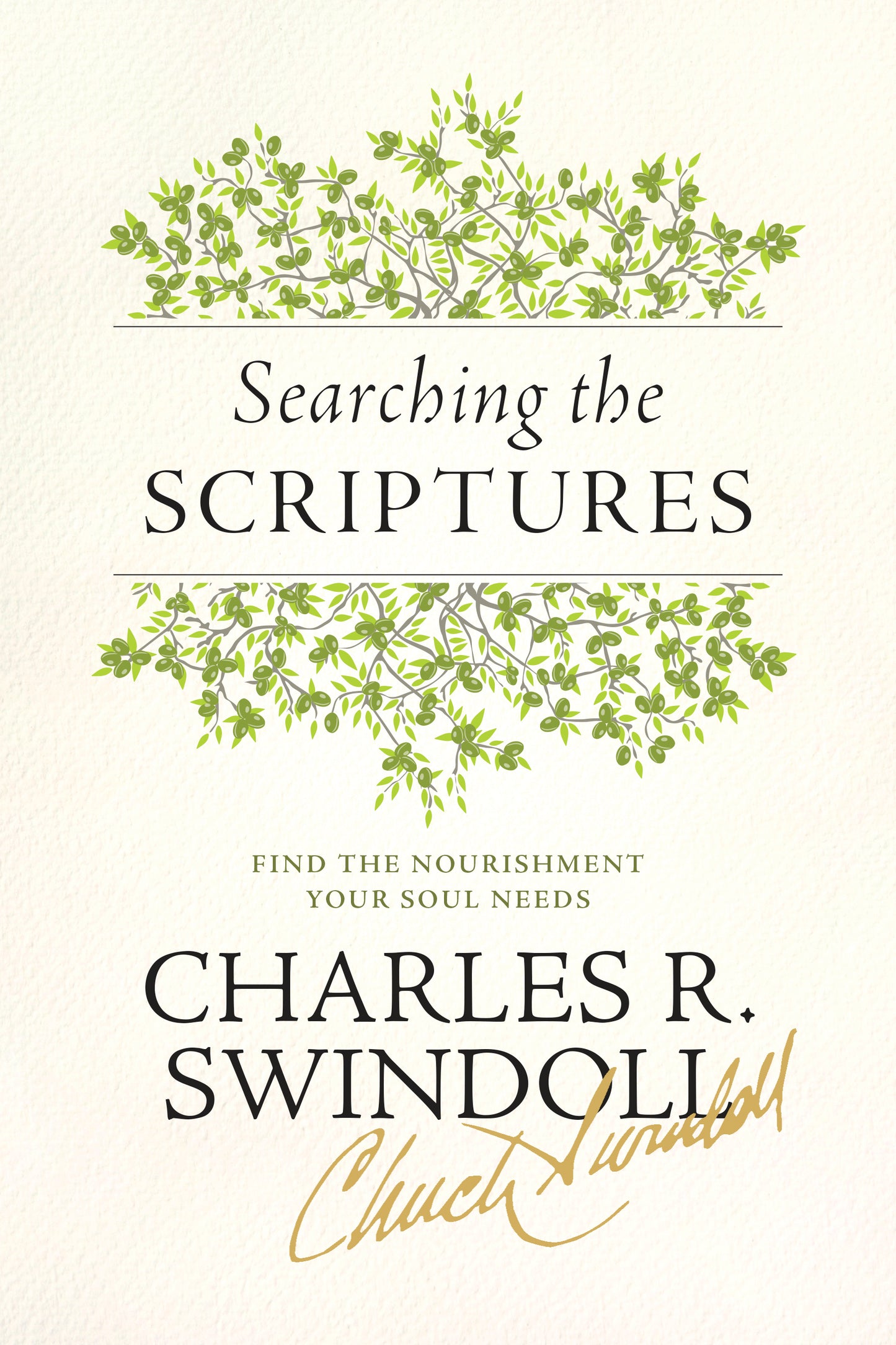 Book cover of Searching The Scriptures: Find The Nourishment Your Soul Needs by Charles R. Swindoll