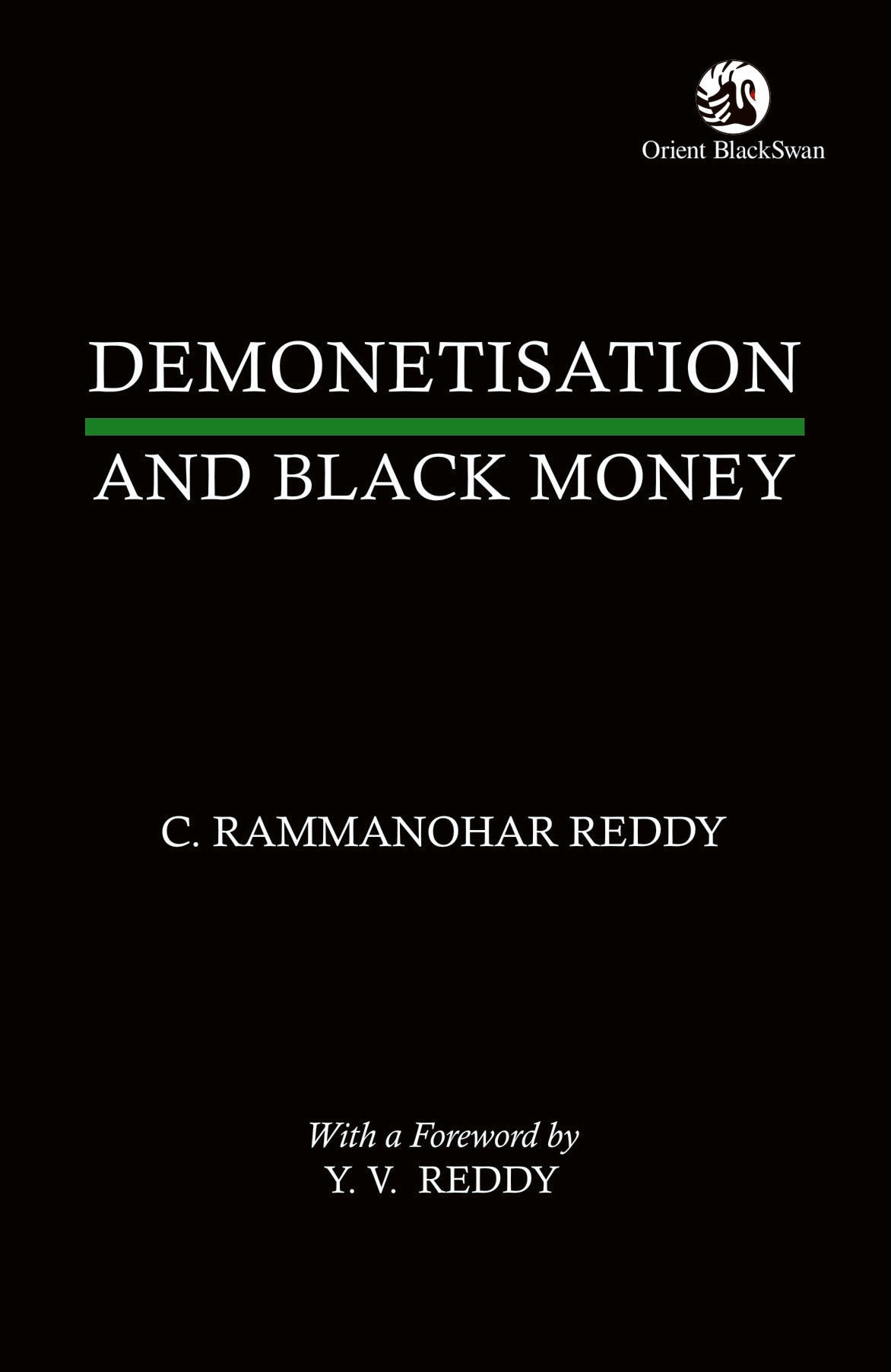 Book cover of Demonetisation And Black Money by C. Rammanohar Reddy, Y.V. Reddy (Foreword)