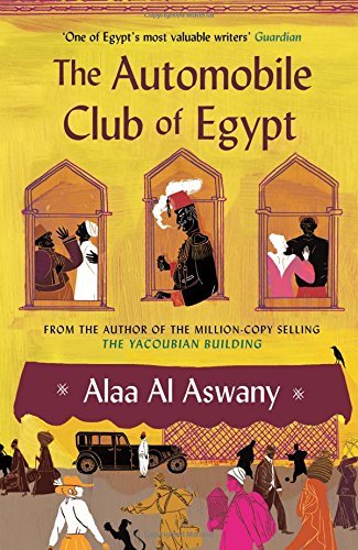 Book cover of The Automobile Club of Egypt by Alaa Al Aswany, Russell Harris (Trans.)