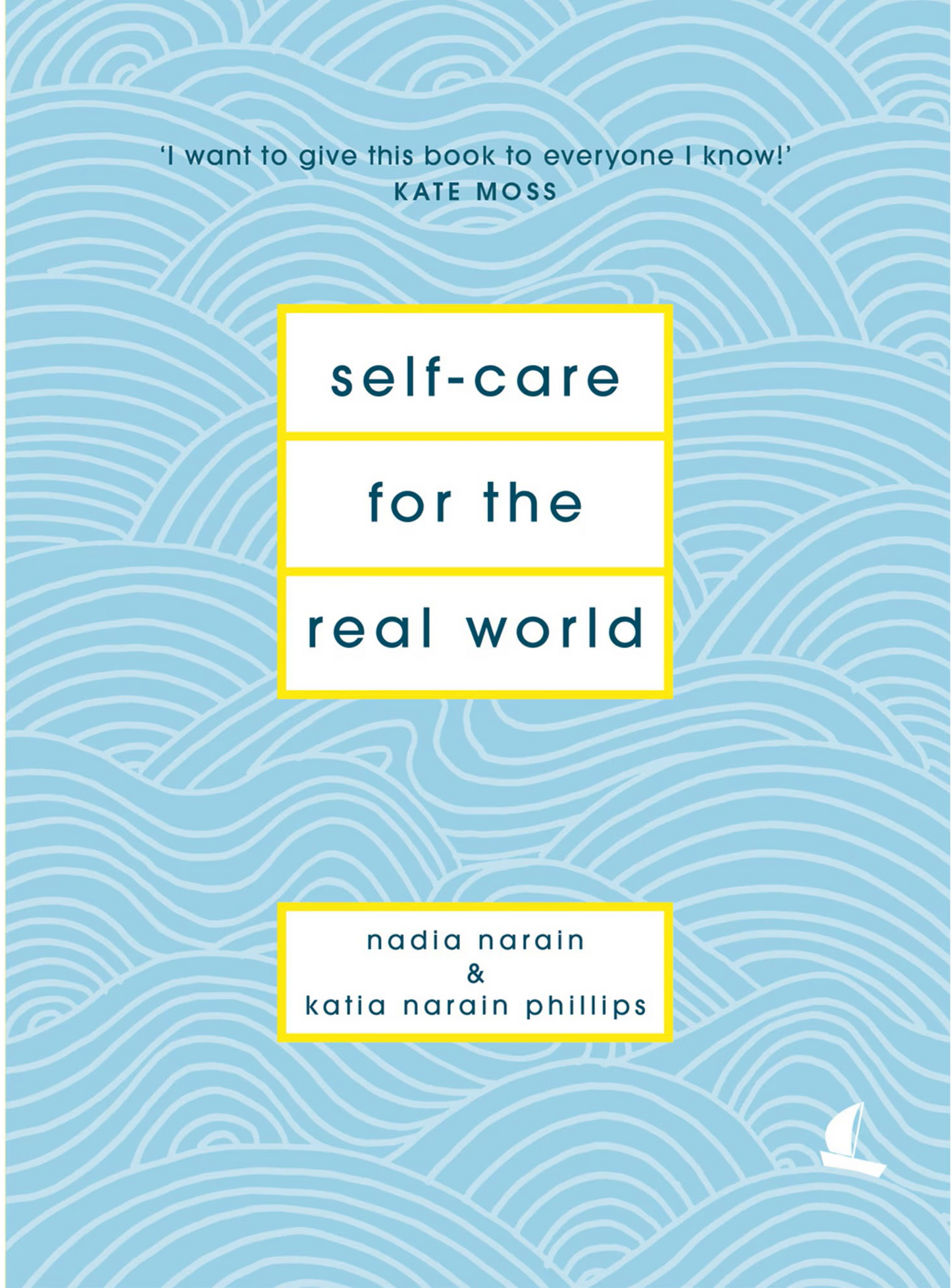 Book cover of Self-Care For The Real World by Nadia Narain, Katia Narain Phillips