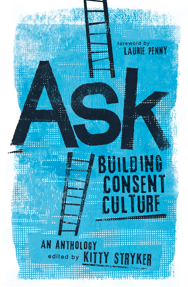 Book cover of Ask: Building Consent Culture