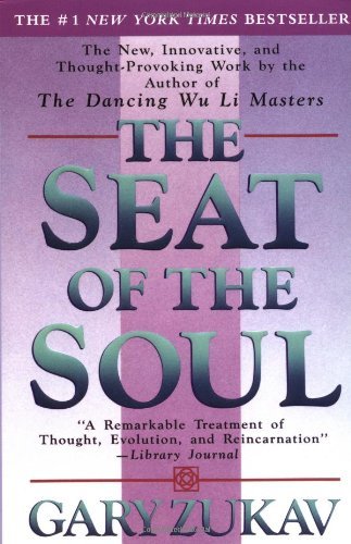 Book cover of The Seat Of The Soul by Gary Zukav
