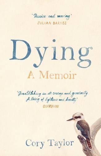Book cover of Dying: A Memoir by Cory Taylor
