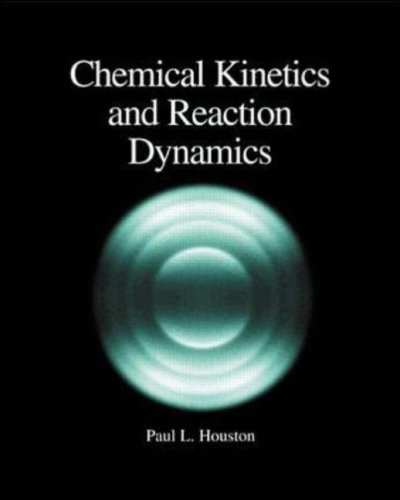 Book cover of Chemical Kinetics And Reaction Dynamics by Paul L. Houston