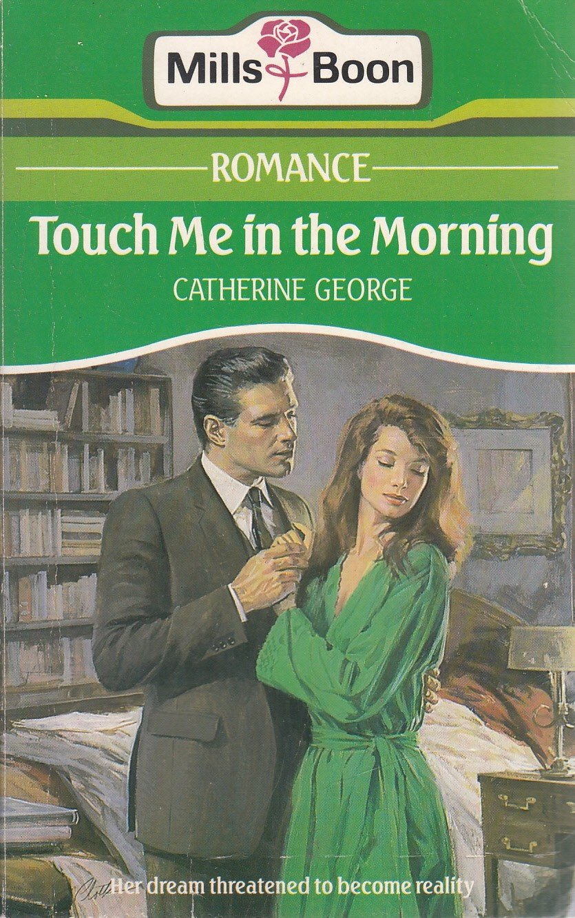 Book cover of Touch Me In The Morning by Catherine George