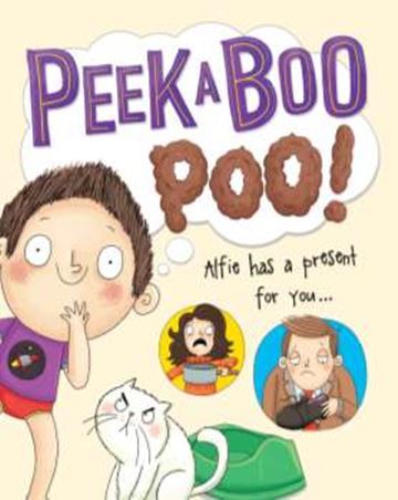 Book cover of Peekaboo Poo! Alfie Has a Present for You by Lisa Regan, Richard Watson (Illus.)
