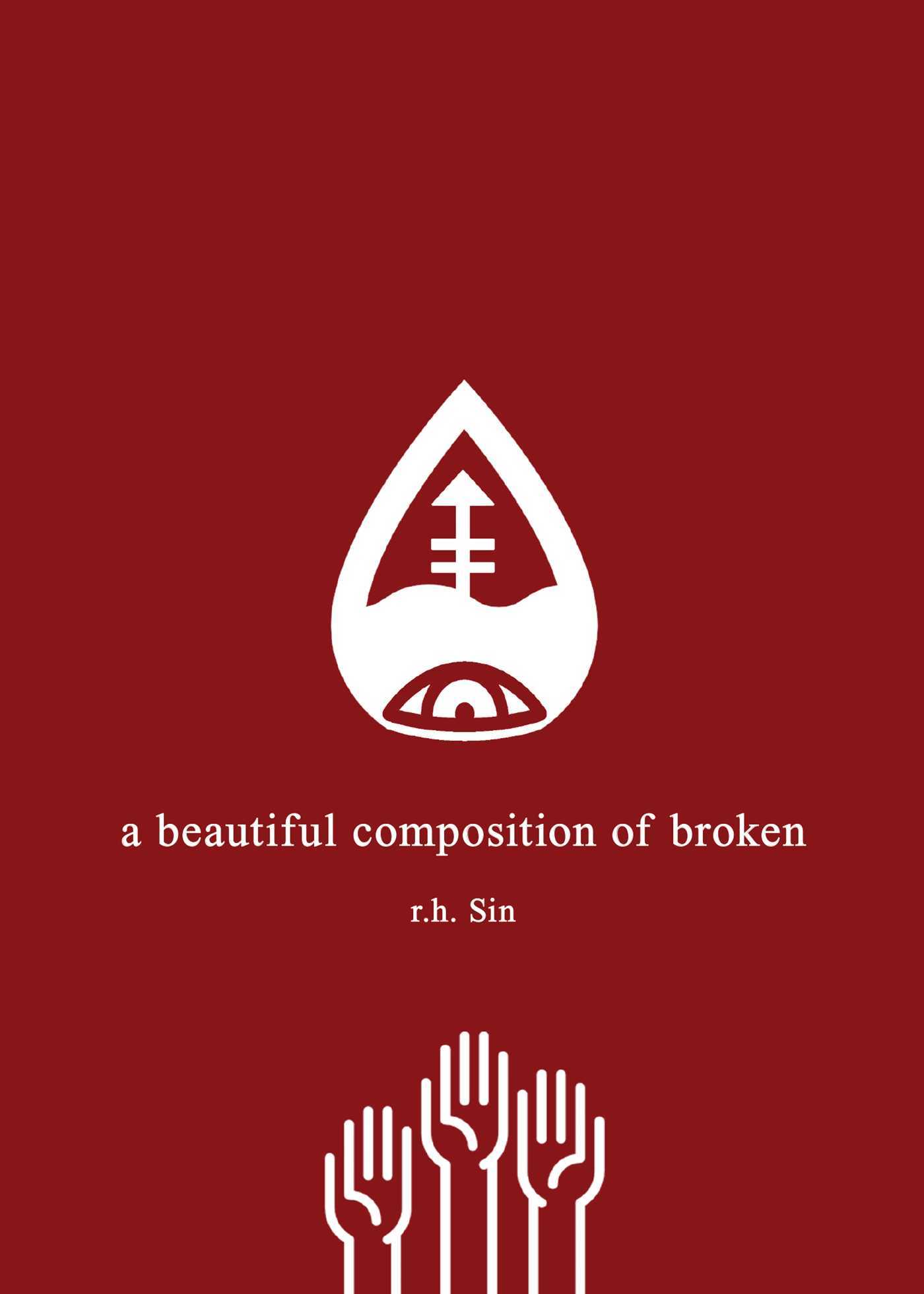Book cover of A Beautiful Composition of Broken by R.H. Sin