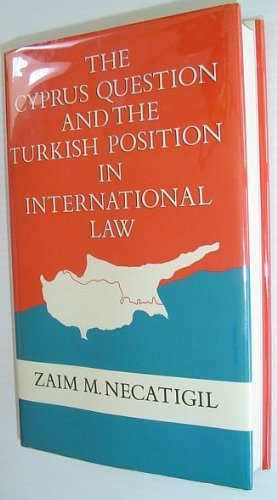 Book cover of The Cyprus Question and the Turkish Position in International Law by Zaim M. Necatigil
