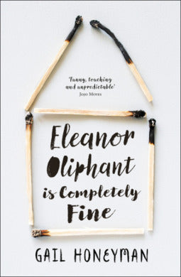 Book cover of Eleanor Oliphant Is Completely Fine by Gail Honeyman