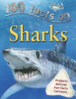 Book cover of 100 Facts On Sharks by Steve Parker