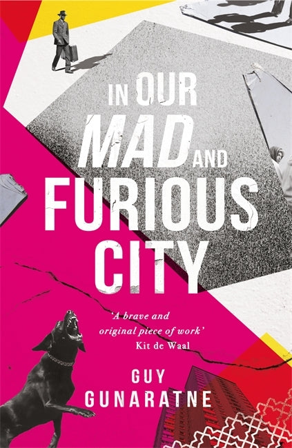 Book cover of In Our Mad And Furious City by Guy Gunaratne
