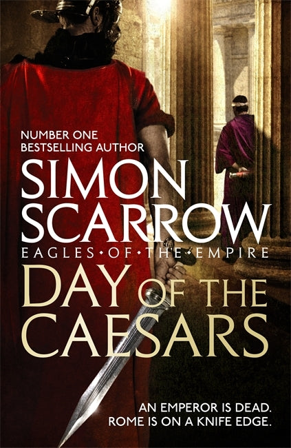 Book cover of Day Of The Caesars by Simon Scarrow