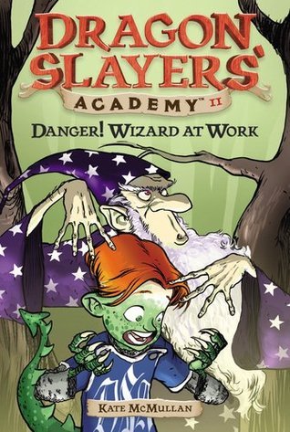 Book cover of Danger! Wizard At Work! by Kate McMullan, Bill Basso (Illus.)