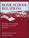 Book cover of Home-School Relations: Working Successfully With Parents And Families by Mary Lou Fuller (Ed.)