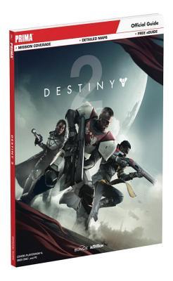 Book cover of Destiny 2: Prima Official Guide by Prima Games
