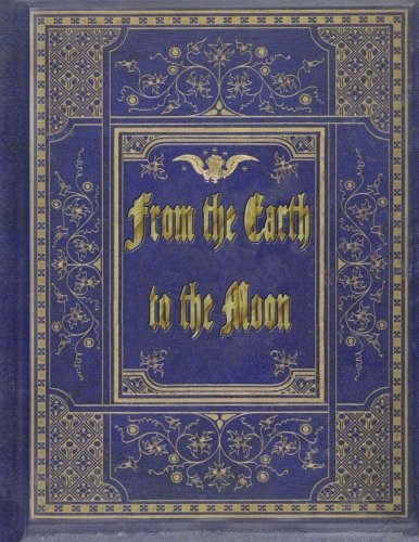 Book cover of From The Earth To The Moon by Jules Verne