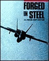 Book cover of Forged in Steel: U.S. Marine Corps Aviation by C. J. Heatley