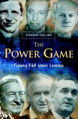 Book cover of The Power Game: Fianna Fáil Since Lemass by Stephen Collins