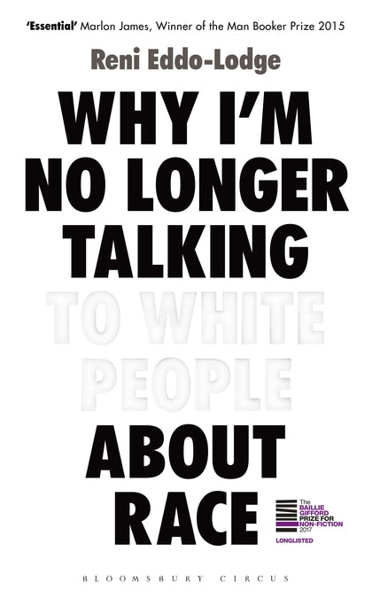 Book cover of Why I'm No Longer Talking To White People About Race by Reni Eddo-Lodge