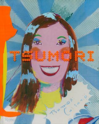 Book cover of Tsumori Chisato by Tsumori Chisato, Helena Christiansen, Didier Grumbach (Contrib.), Kenzo Takada (Contrib.)