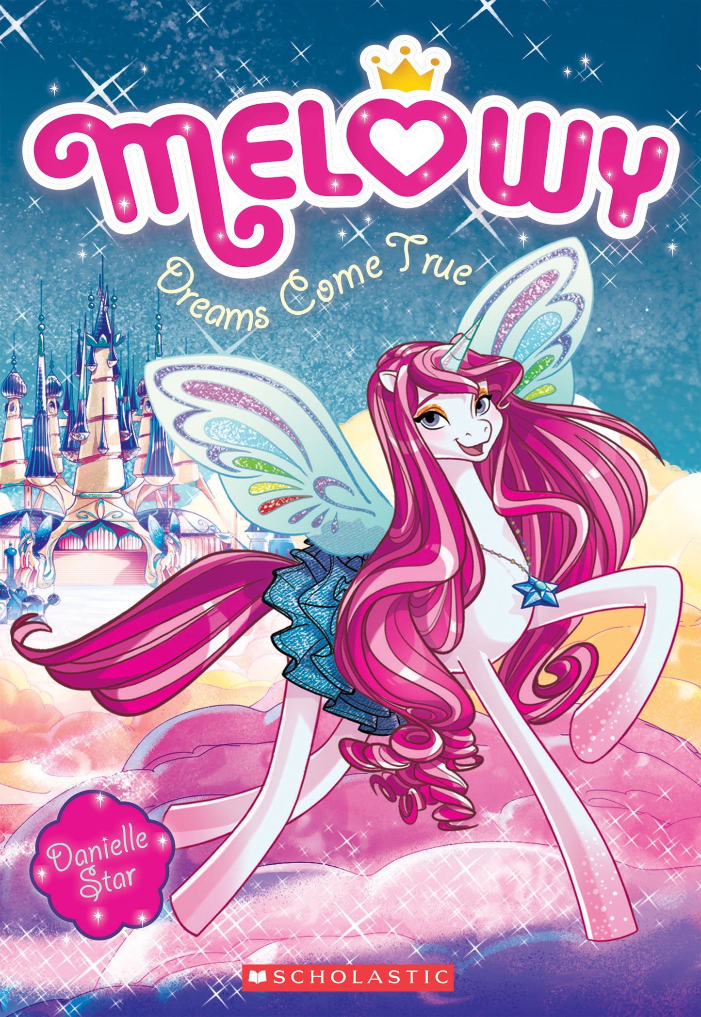Book cover of Dreams Come True (Melowy #1) by Danielle Star