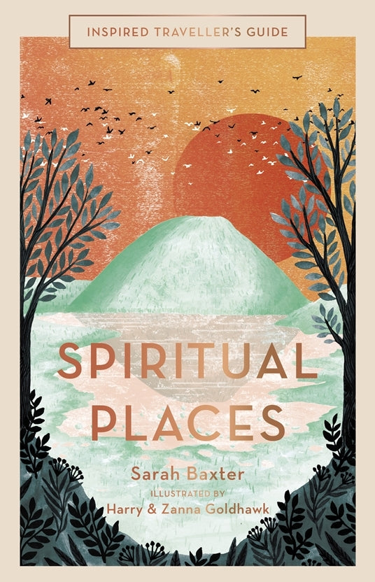 Book cover of Spiritual Places by Sarah Baxter, Zanna Goldhawk (Illus.), Harry Goldhawk (Illus.)